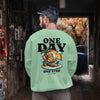 BELIEVE IN ONE DAY (Unisex Sweatshirt) (F/B)