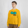 CHILL VIBES (Unisex Sweatshirt) (F/B)