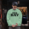 BELIEVE IN ONE DAY (Unisex Sweatshirt) (F/B)