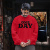 BELIEVE IN ONE DAY (Unisex Sweatshirt) (F/B)