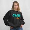 CHILL VIBES (Unisex Sweatshirt) (F/B)